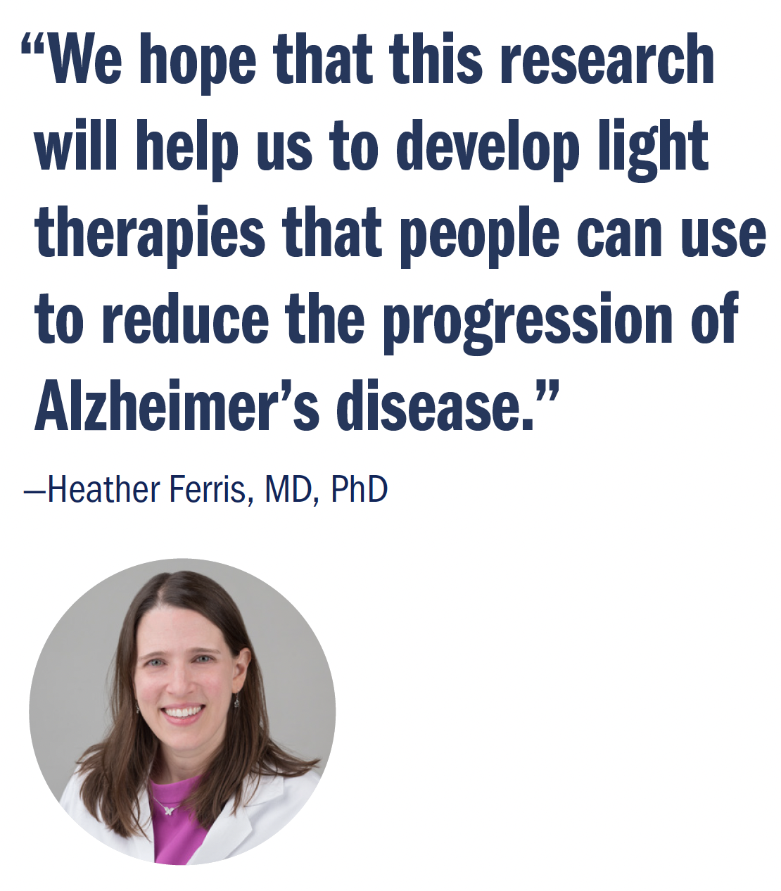 quote from dr. faris: “We hope that this research will help us to develop light therapies that people can use to reduce the progression of Alzheimer’s disease.”